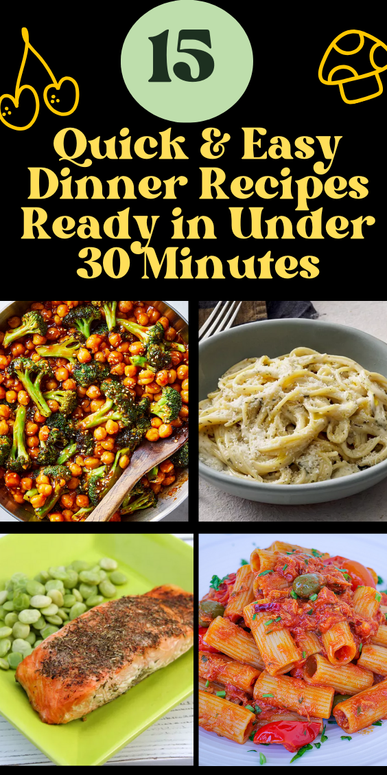 15 Quick & Easy Dinner Recipes Ready in Under 30 Minutes