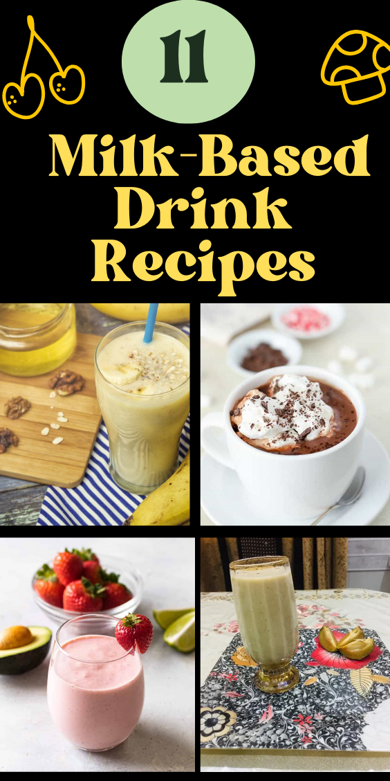 Top 11 Milk-Based Drink Recipes