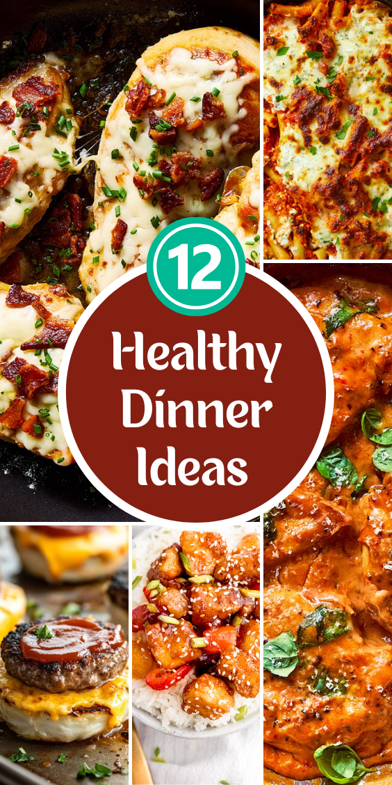  12 Healthy Dinner Ideas That Taste Amazing