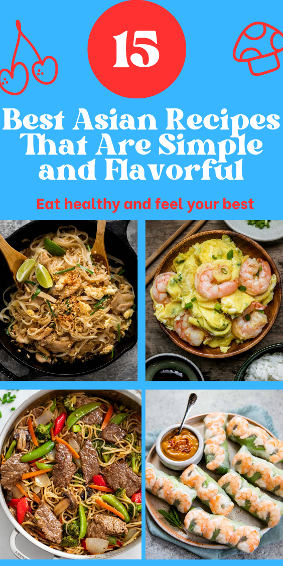15 Best Asian Recipes That Are Simple and Flavorful