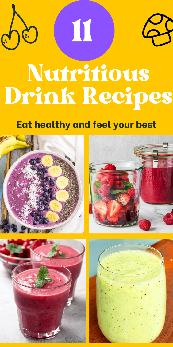 11 Nutritious Drink Recipes