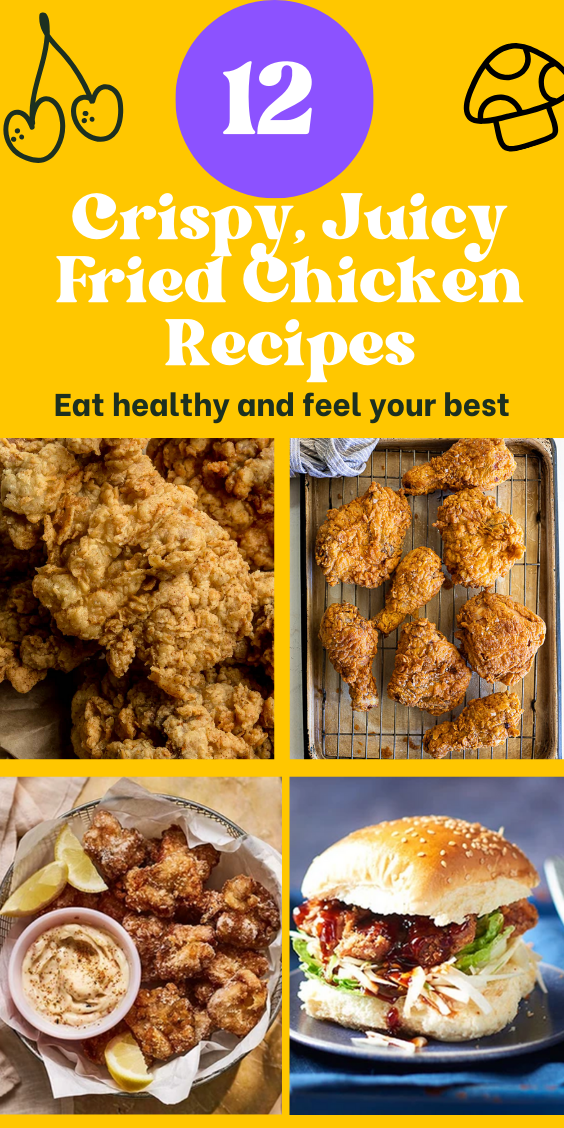 12 Crispy, Juicy Fried Chicken Recipes