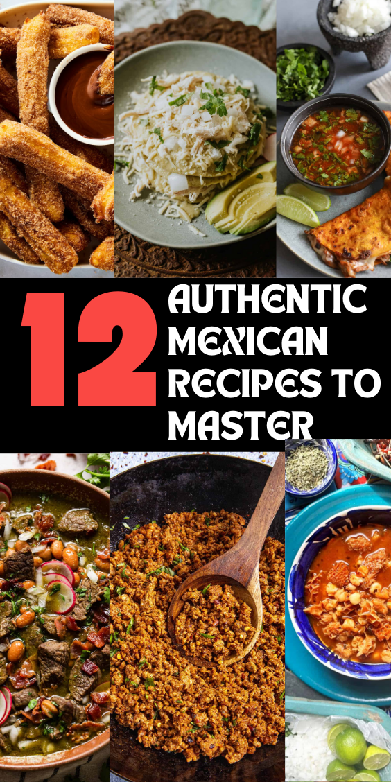 12 authentic Mexican recipes to master