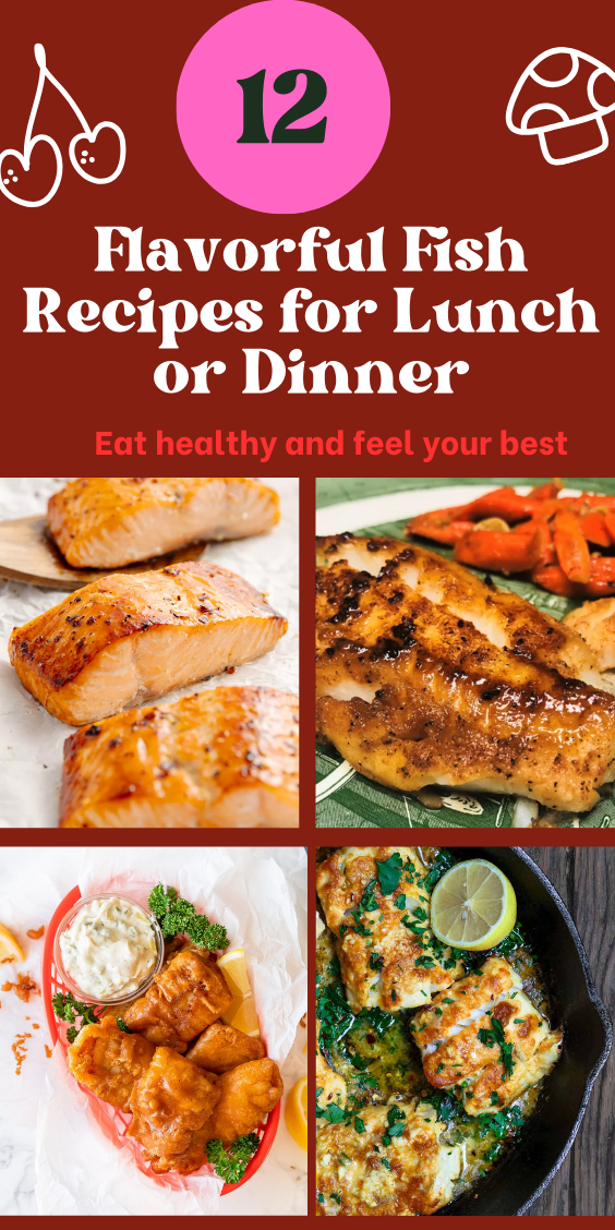 15 Flavorful Fish Recipes for Lunch or Dinner