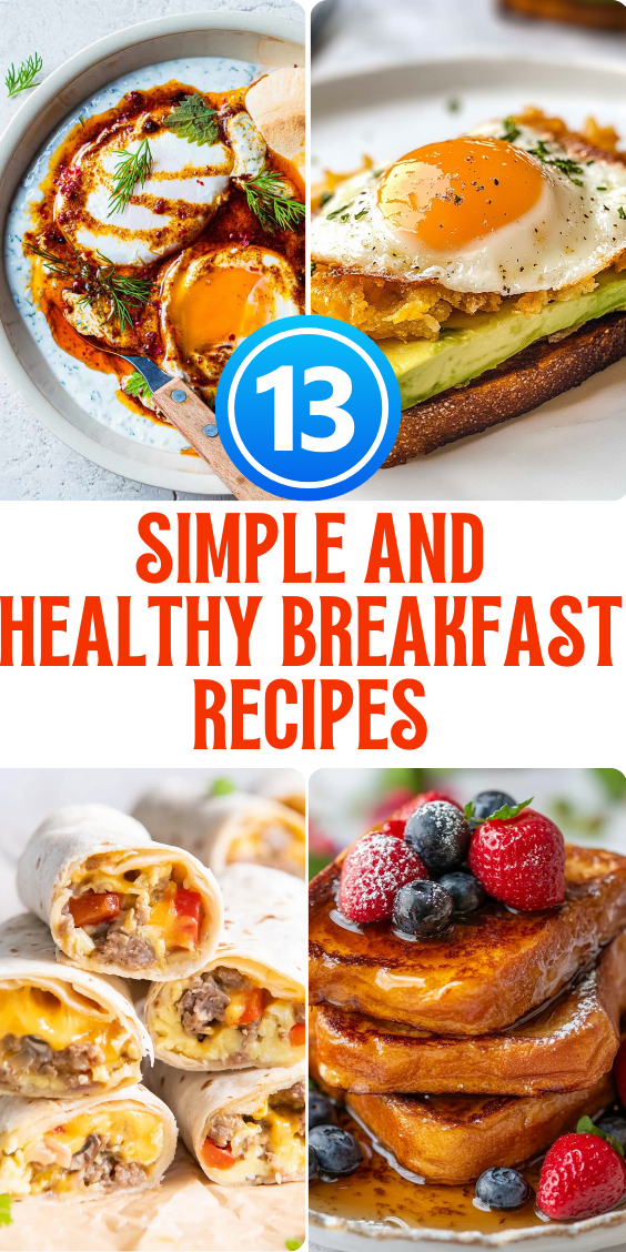 13 simple and healthy breakfast recipes to start your day right