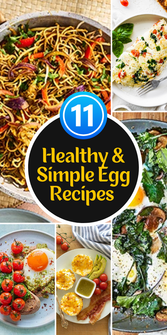 11 Healthy & Simple Egg Recipes to Start Your Day Right