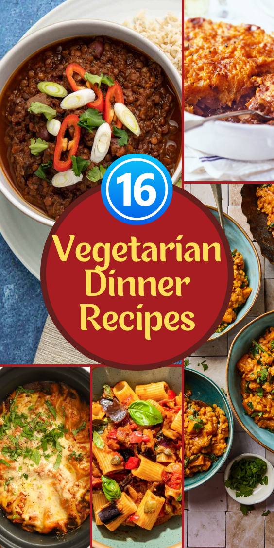 16 Best Vegetarian Dinner Recipes