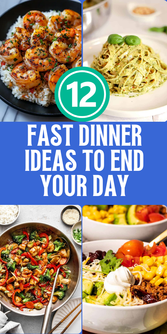 12 Fast dinners Recipes
