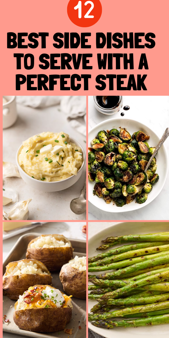 12 Best Side Dishes to Serve with a Perfect Steak