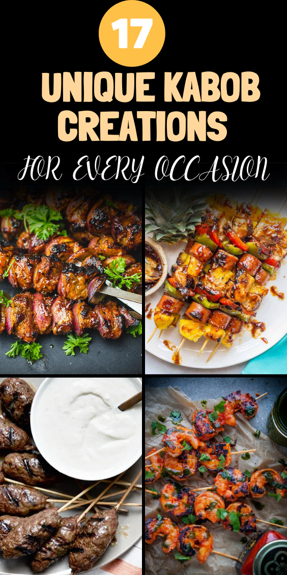 17 Unique Kabob Creations for Every Occasion